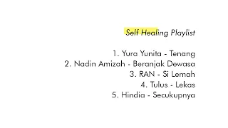 Self Healing Playlist (With Lyrics) - Indonesia Songs