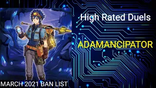 Adamancipator | March 2021 Banlist | High Rated Duels | Dueling Book | April 18 2021