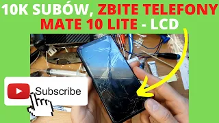 10k subów, rozbite telefony, hardcore'owa wymiana LCD Huawei Mate 10 Lite ;) Urwane przyciski?!