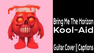 Bring Me The Horizon - Kool-Aid [Guitar Cover]