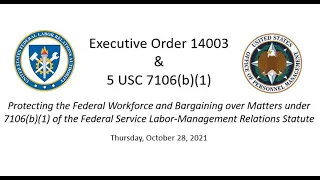 Executive Order 14003 and 7106(b)(1) Training and Q & A - FLRA / OPM