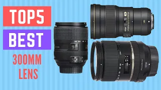 The Top 5 Best 300mm Lens 2021