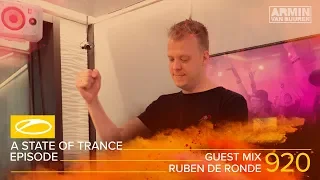 Ruben de Ronde - A State Of Trance Episode 920 Guest Mix [#ASOT920]