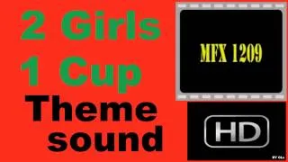 2 Girls 1 Cup Theme sound HD