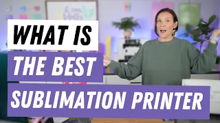 What Is The Best Sublimation Printer