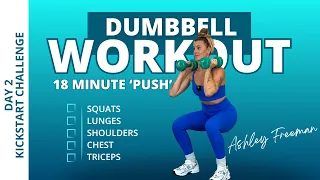 18-MINUTE DUMBBELL 'PUSH' WORKOUT || Day 2 Kickstart Challenge..