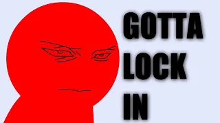 Gotta Lock in (stickman animation)
