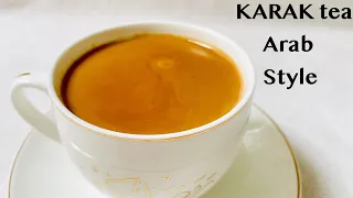 Karak tea arab style /karak chai