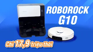 Chỉ 18 triệu đã có robot hút bụi, lau rung, tự giặt giẻ, đi được lên thảm | Roborock G10 Review