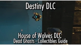 Destiny - House of Wolves DLC Dead Ghost Locations Guide - Ghost Hunter Achievement/Trophy