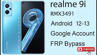 realme 9i (rmx3491) Android 12-13 Google Account frp bypass Without pc.