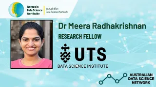 Dr Meera Radhakrishnan, UTS Data Science Institute