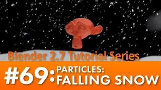 Blender 2.7 Tutorial #69: Particles: Falling Snow #b3d
