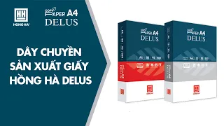 Dây chuyền sản xuất giấy Hồng Hà Delus - 2020