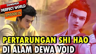 Shi Hao Kembali | Alur Cerita Donghua Perfect World Episode 29 sub indo - wanmei shijie episode 29