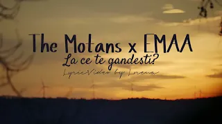 The Motans x EMAA - La ce te gandesti? (Lyrics)