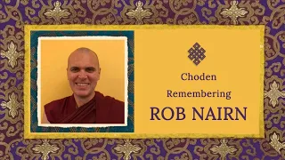 Choden Remembers Rob Nairn