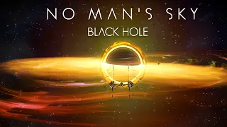 No Man's Sky - Into the Black hole!