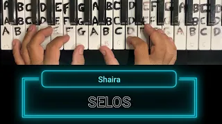 Selos (Shaira) piano, chords and lyrics