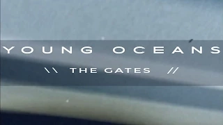 THE GATES (lyric+film - official) - Young Oceans