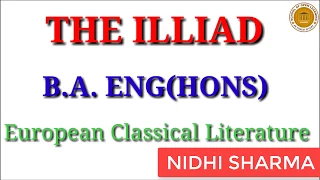 Illiad By Homer I European Classical Literature I BA(H) English I First Sem