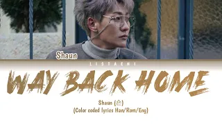 Shaun(숀) - way back home (color coded lyrics)