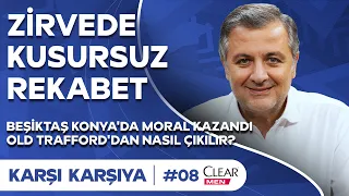 Fenerbahçe & Galatasaray Farkı Açıyor, Beşiktaş'a Moral, ManU | Mehmet Demirkol'la Karşı Karşıya #8