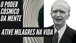 JOSEPH MURPHY - O PODER COSMICO DA MENTE - AUDIOBOOK - FINAL- ATIVAR MILAGRES NA SUA VIDA