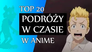 Top 20 anime z PODRÓŻAMI W CZASIE