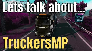 TruckersMP Overview & Discussion!