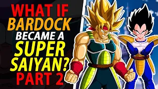 What If BARDOCK turned SUPER SAIYAN against FRIEZA? PART 2 | Dragon Ball Z