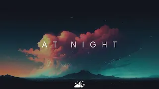At Night | Beautiful Chill Music Mix