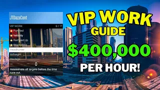 NEW VIP WORK GUIDE $400K PER HOUR GTA ONLINE
