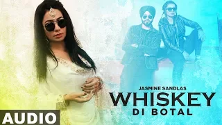 Whiskey Di Botal (Full Audio) | Preet Hundal | Jasmine Sandlas | Latest Punjabi Songs 2019