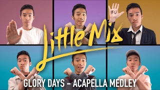 LITTLE MIX - GLORY DAYS ACAPELLA MEDLEY | INDY DANG