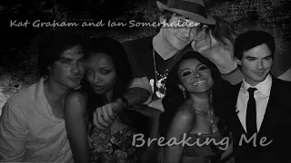 [Kat Graham & Ian Somerhalder - Breaking Me] TVD