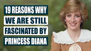 19 Reasons Why We Are Still Fascinated by Princess Diana