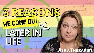 3 Reasons We Come Out Later in Life; Therapist Explains