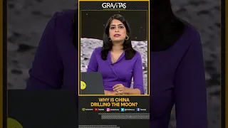 Gravitas: Why is China drilling the moon? | WION Shorts