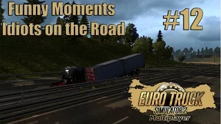 Euro Truck Simulator 2 MP: Funny Moments, Idiots on the road #12