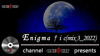 Enigma † i c(mix 3_2022) newage, enigmatic, chillout, buddha bar, ambient, ethnic ...