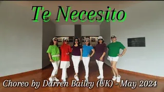 Te Necesito - Line dance || Darren Bailey (UK) - May 2024 || Beginner
