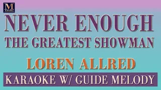 Never Enough - Karaoke With Guide Melody (Loren Allred | The Greatest Showman)