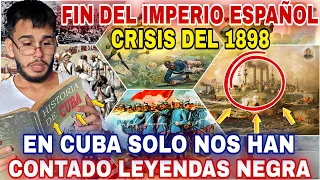 EL DESASTRE💥 del 98. GUERRA HISPANO-AMERICANA🗺 y FIN🔚 del IMPERIO ESPAÑOL🇪🇦 /Cubano Reacciona 2023