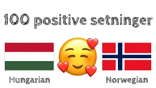 100 positive setninger +  komplimenter - Ungarsk + Norsk - (morsmålstaler)