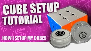 How to Set up a Speedcube (My Method)
