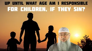 Until when are parents responsible for the children if they sin, to advise & stop them Assimalhakeem
