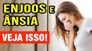 Enjoos e Ânsia de Vômito - Como MELHORAR RÁPIDO e EVITAR AS CAUSAS! Veja isso!