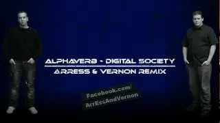 Alphaverb - Digital Society (ArrEss & Vernon Remix)