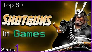 Top 80 Shotguns In Games